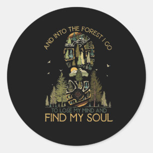 Camping And Into The Forest I Go To Lose My Mind Classic Round Sticker