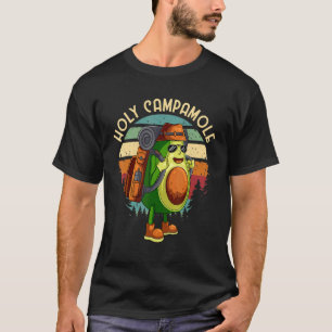 Camping Avocado Holy Campamole Hiking Guacamole T-Shirt