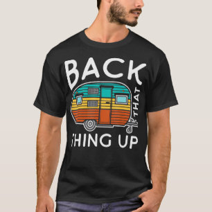 Camping Back That Up Funny Summer Motorhome RV  T-Shirt
