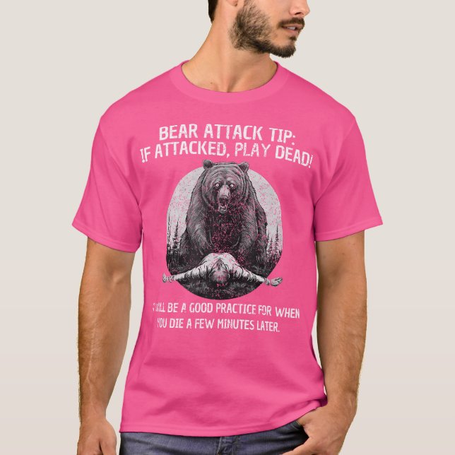 Camping Bear Attack Tip Funny Hiking Camper Saying T-Shirt (Front)
