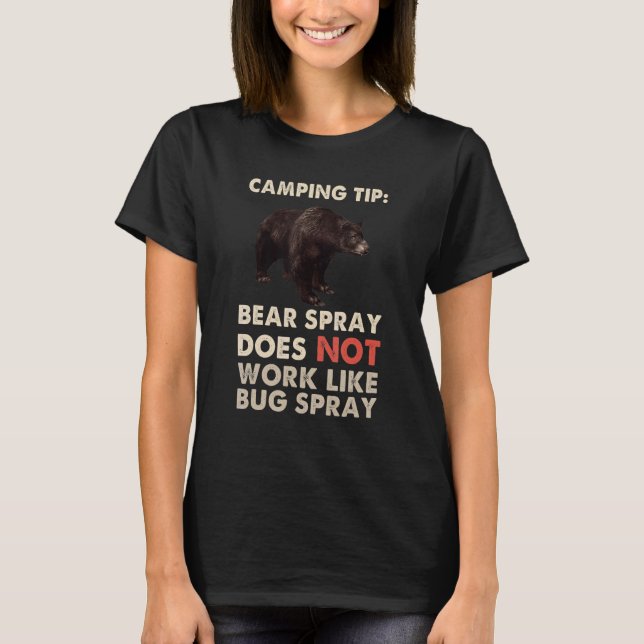 Camping Bear Spray Not Bug Spray  Sayings T-Shirt (Front)