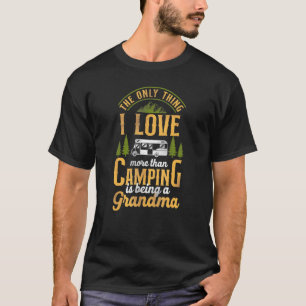 Camping Being A Grandma Motorhome Family Campervan T-Shirt