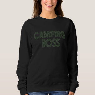 Camping Boss Camp Camper Outdoor Men Women Dad Mom Sweatshirt