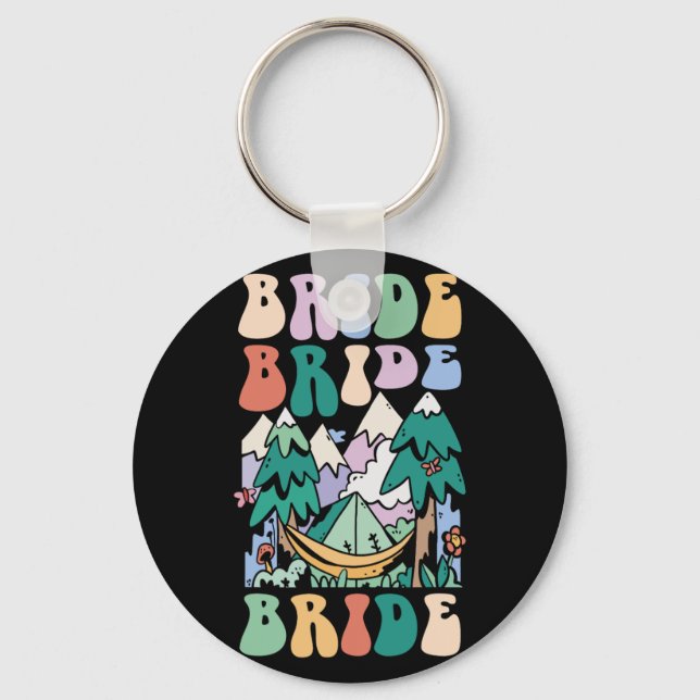 Camping Bridal Party Camp Bachelorette Camp Bride  Key Ring (Front)