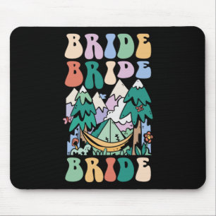 Camping Bridal Party Camp Bachelorette Camp Bride  Mouse Pad