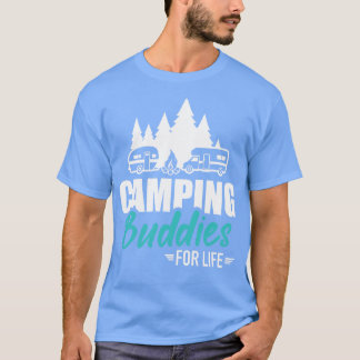 Camping buddies for life avan trailer RV T-Shirt