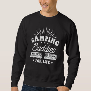Camping Buddies For Life Camper Motorhome Trailer Sweatshirt