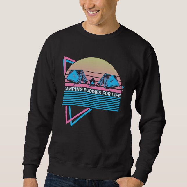 Camping Buddies For Life  Camping Camper Camp Retr Sweatshirt (Front)