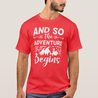 Camping Camp Adventure Begins Outr Camp friends T-Shirt