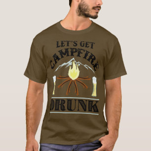 Camping Campfire Drunk 1 T-Shirt