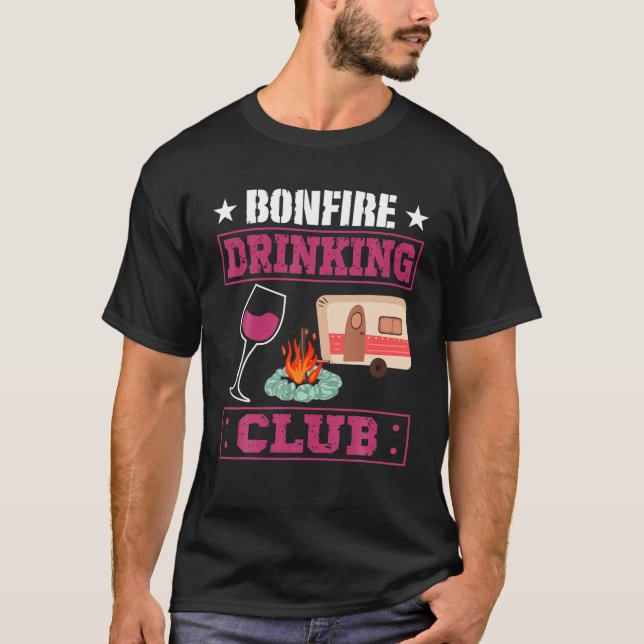Camping Campfire Drunk Alcohol Wine Bonfire Drinki T-Shirt (Front)