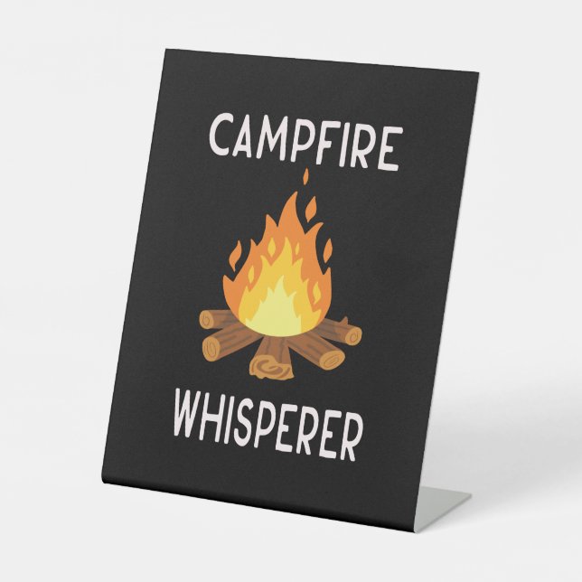 Camping - Campfire Whisperer  Pedestal Sign (Front)