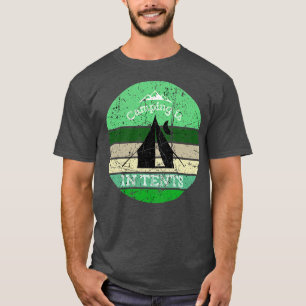 Camping Camping is in Tents 2 T-Shirt