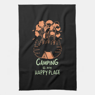 Camping - Camping Is My Happy Place Tea Towel