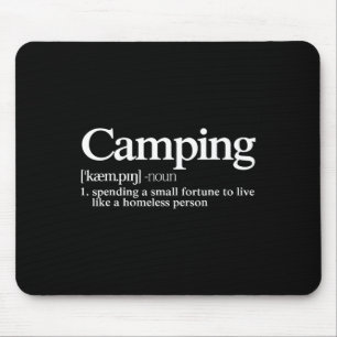 Camping Definition - Funny Camper Saying Mouse Pad