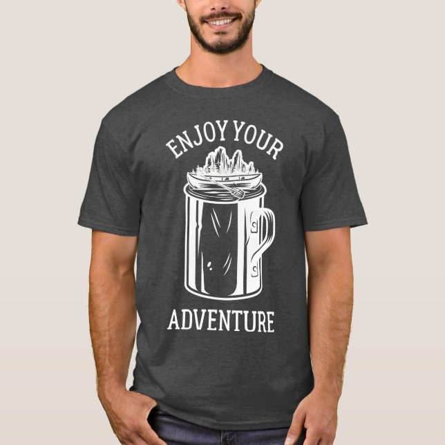 Camping Enjoy Your Adventure Coffee Mug Canoe fami T-Shirt (Front)