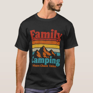 Camping Family Camping Chaos Unites Happy Camper C T-Shirt