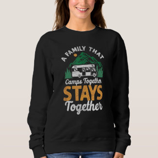 Camping Family Camps Together Stays Together Motor Sweatshirt