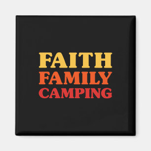 Camping For Men Camping For Women Faith Family Cam Magnet