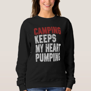 Camping For Men Women Trip RV Vacation Hiker Sweatshirt