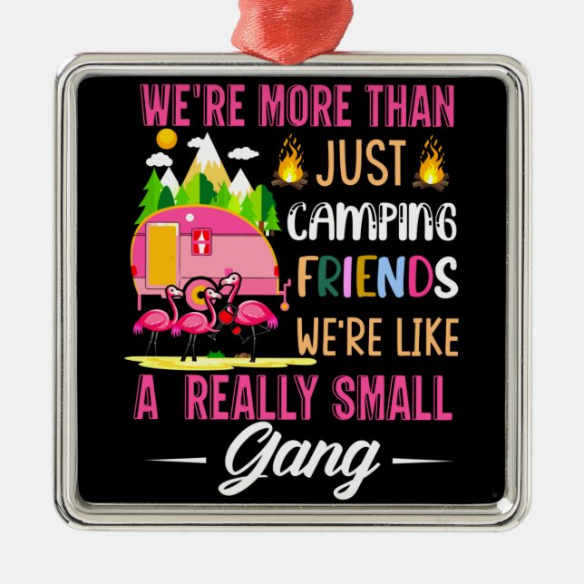 Camping Friends Are Like A Small Gang Metal Tree Decoration (Front)