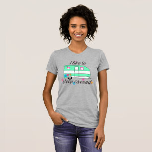 Camping Fun / "I like to sleep around!" T-Shirt