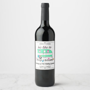 Camping Fun / "We like to sleep around!" Wine Label