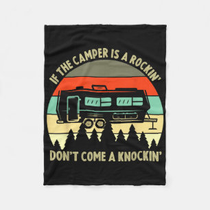 Camping Funny If The Trailer Is Rocking Dont Come  Fleece Blanket