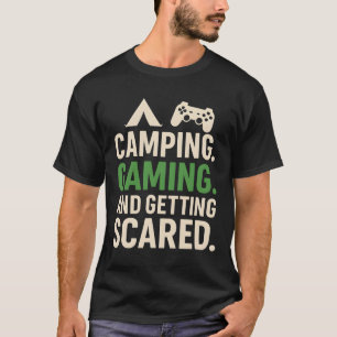 Camping Gaming And Getting Scared Horror Gamer Des T-Shirt