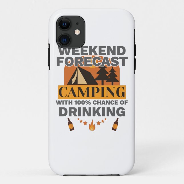Camping Gift Weekend Camping 100% Chance of Drinki Case-Mate iPhone Case (Back)