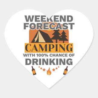 Camping Gift Weekend Camping 100% Chance of Drinki Heart Sticker