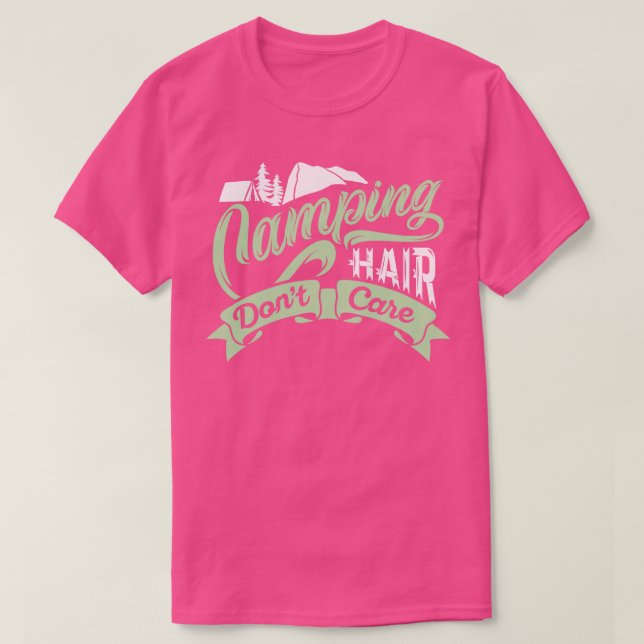 Camping Hair Dont Care 2 T-Shirt (Design Front)