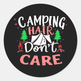 Camping Hair Don't Care Funny Classic Round Sticker