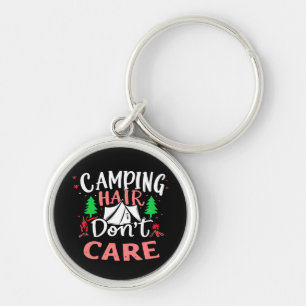 Camping Hair Don't Care Funny Key Ring