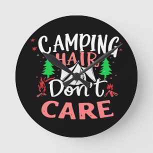 Camping Hair Don't Care Funny Round Clock