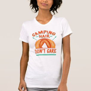 Camping Hair Don't Care Funny Vacation T-Shirt