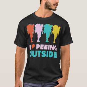 Camping Hiking Gift- I Love Peeing Outside- Hiker T-Shirt