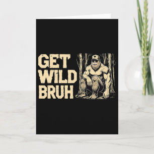 Camping Hilking Climbing Bigfoot Outdoors Get Wild Card