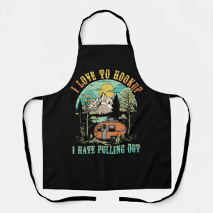 Camping Hookup I Hate Pulling Out Vintage Camper a Apron