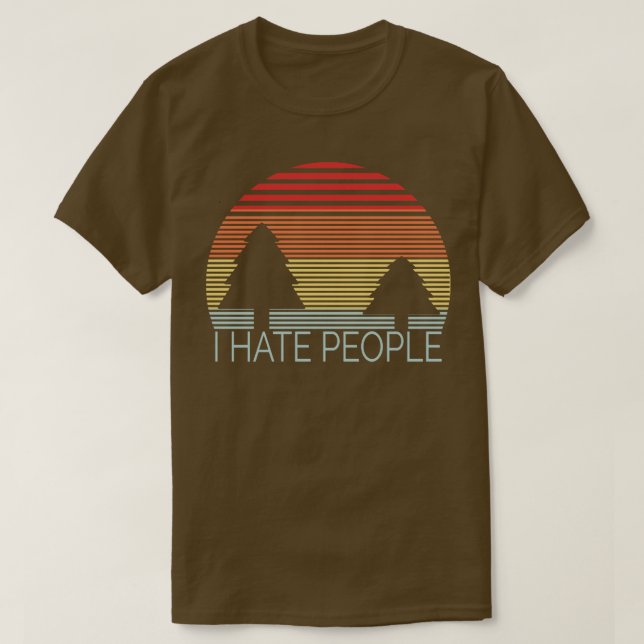 Camping I Hate People 1 T-Shirt (Design Front)