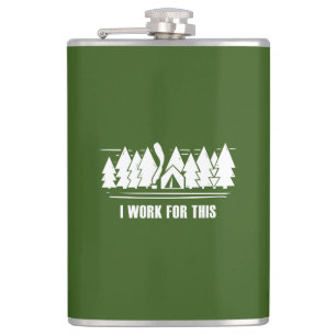 Camping, I Work For This Hip Flask