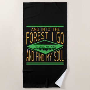 Camping - Into The Forest I Go Funny Camping Beach Towel