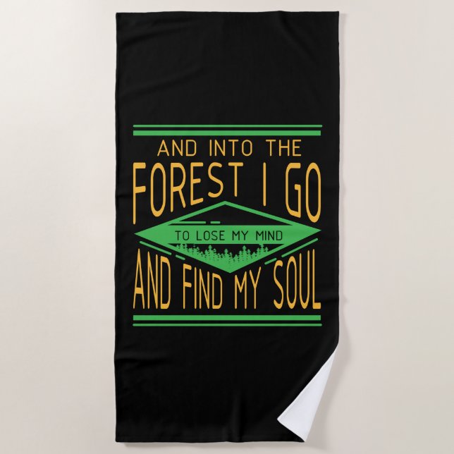 Camping - Into The Forest I Go Funny Camping Beach Towel (Front)