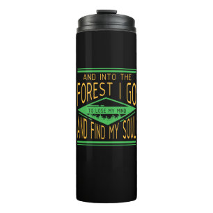 Camping - Into The Forest I Go Funny Camping Thermal Tumbler