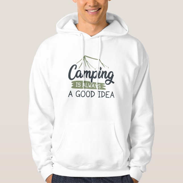 Camping is Always A Good Idea Hoodie (Front)