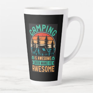 Camping is Awesome Beer Make it Awesome-64576 Latte Mug