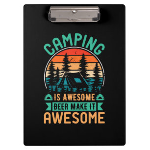 Camping is Awesome Beer Make it Awesome Clipboard