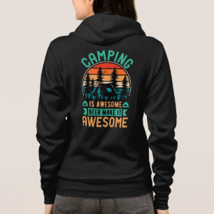Camping is Awesome Beer Make it Awesome Hoodie