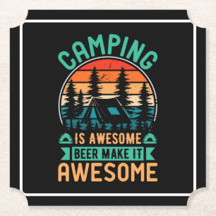 Camping is Awesome Beer Make it Awesome Paper Coaster