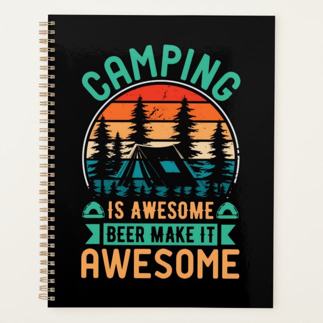 Camping is Awesome Beer Make it Awesome Planner (Front)
